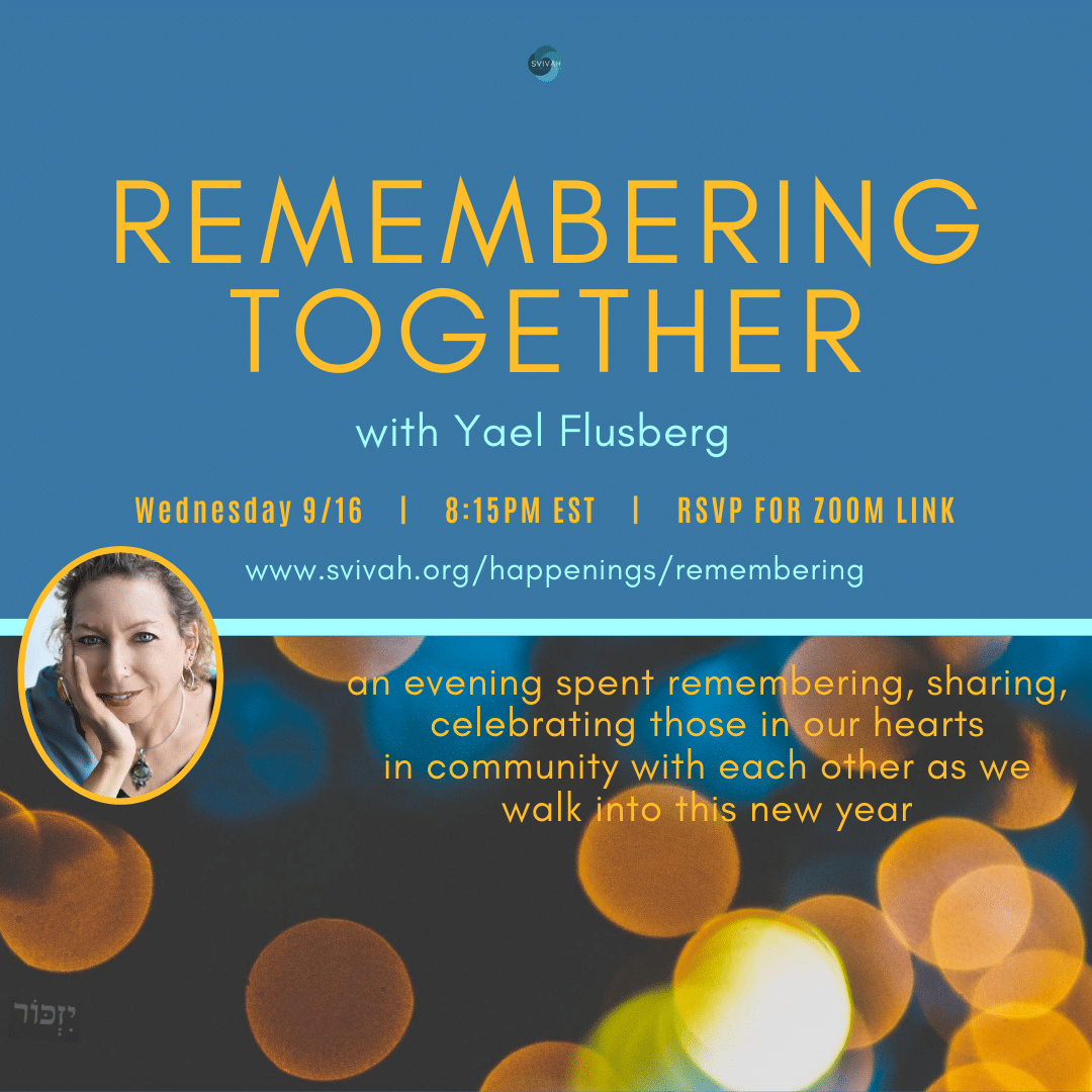 SVIVAH Remembering Together with Yael Flusberg 9.16.20