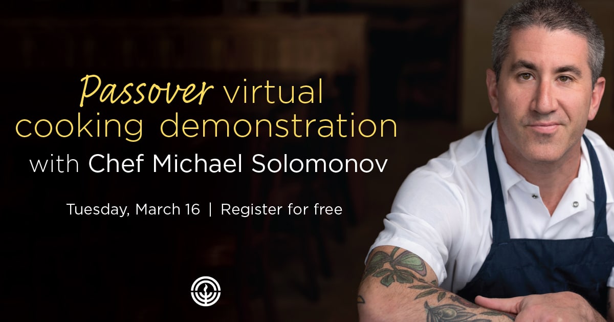 Banner with Photo of Chef Michal Solomonov. Reads: Passover Virtual Cooking Demonstration